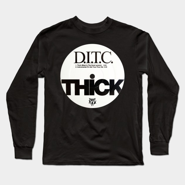 D.I.T.C. THICK (1999) Long Sleeve T-Shirt by Scum & Villainy